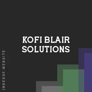 Kofi Blair Solutions | Indexof