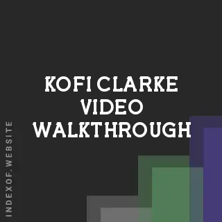 Kofi Clarke Video Walkthrough | Indexof
