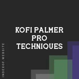 Kofi Palmer Pro Techniques | Indexof