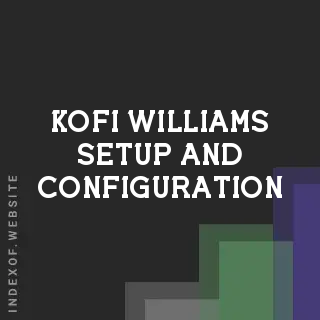 Kofi Williams Setup and Configuration | Indexof