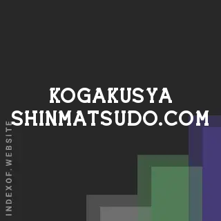 kogakusya-shinmatsudo.com by Martina Longo site -  Indexof