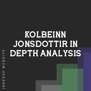 Kolbeinn Jonsdottir In-Depth Analysis | Indexof