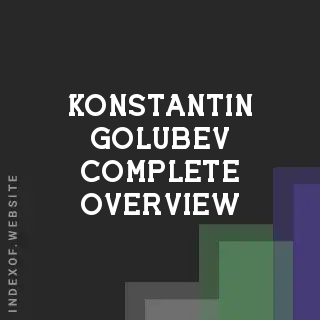 Konstantin Golubev Complete Overview | Indexof