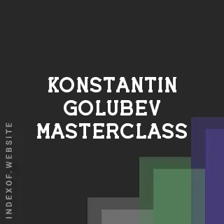 Konstantin Golubev Masterclass | Indexof