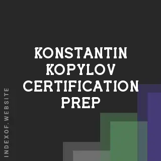 Konstantin Kopylov Certification Prep | Indexof
