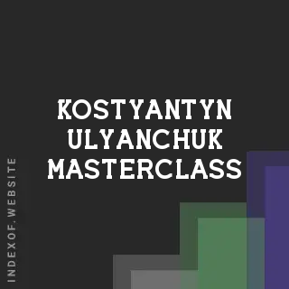 Kostyantyn Ulyanchuk Masterclass | Indexof