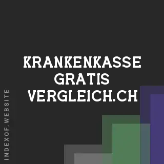krankenkasse-gratis-vergleich.ch by Leo Scott site -  Indexof