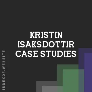 Kristin Isaksdottir Case Studies | Indexof