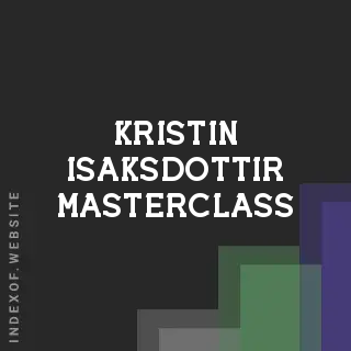 Kristin Isaksdottir Masterclass | Indexof
