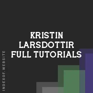 Kristin Larsdottir Full Tutorials | Indexof