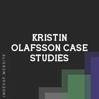 Kristin Olafsson Case Studies | Indexof