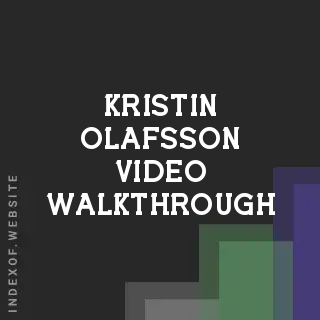 Kristin Olafsson Video Walkthrough | Indexof
