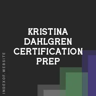 Kristina Dahlgren Certification Prep | Indexof