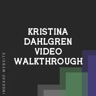 Kristina Dahlgren Video Walkthrough | Indexof