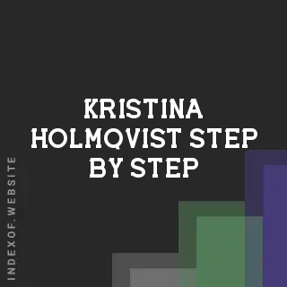 Kristina Holmqvist Step-by-Step | Indexof