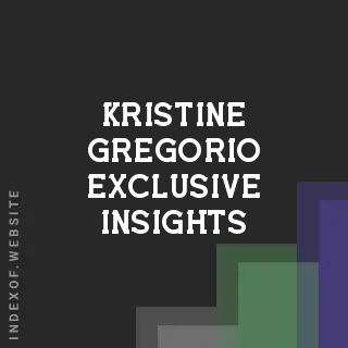 Kristine Gregorio Exclusive Insights | Indexof