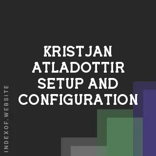 Kristjan Atladottir Setup and Configuration | Indexof