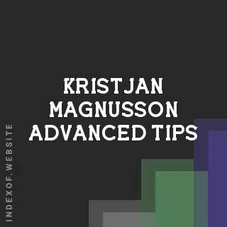 Kristjan Magnusson Advanced Tips | Indexof