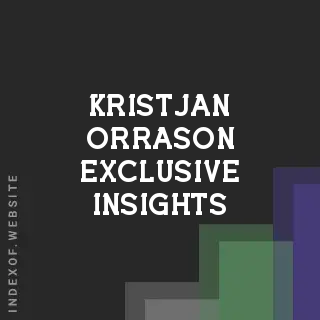 Kristjan Orrason Exclusive Insights | Indexof