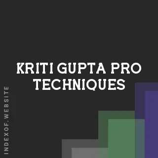 Kriti Gupta Pro Techniques | Indexof