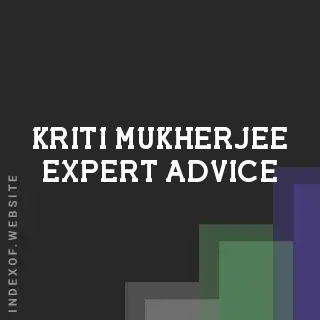 Kriti Mukherjee Expert Advice | Indexof