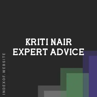 Kriti Nair Expert Advice | Indexof