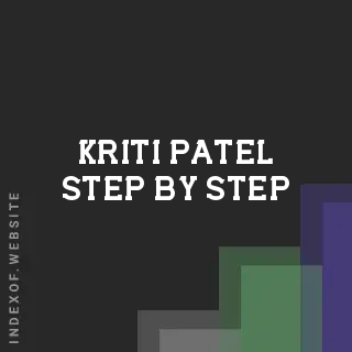 Kriti Patel Step-by-Step | Indexof