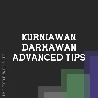 Kurniawan Darmawan Advanced Tips | Indexof