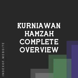 Kurniawan Hamzah Complete Overview | Indexof