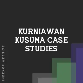 Kurniawan Kusuma Case Studies | Indexof