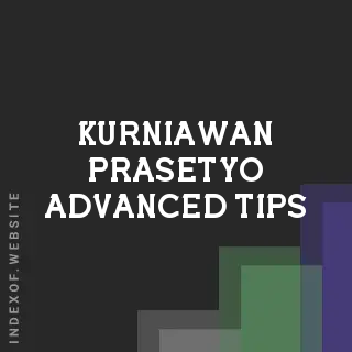 Kurniawan Prasetyo Advanced Tips | Indexof