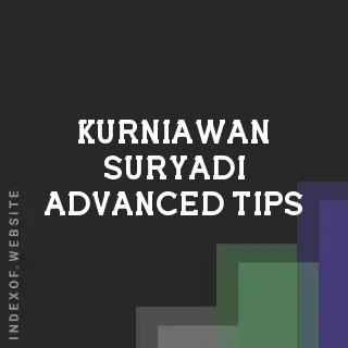 Kurniawan Suryadi Advanced Tips | Indexof