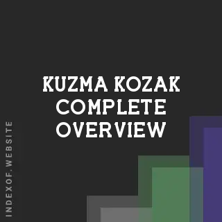 Kuzma Kozak Complete Overview | Indexof