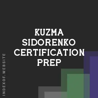 Kuzma Sidorenko Certification Prep | Indexof