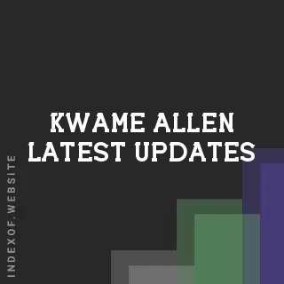Kwame Allen Latest Updates | Indexof