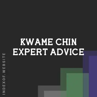 Kwame Chin Expert Advice | Indexof