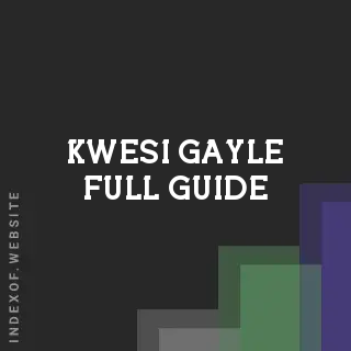 Kwesi Gayle Full Guide | Indexof
