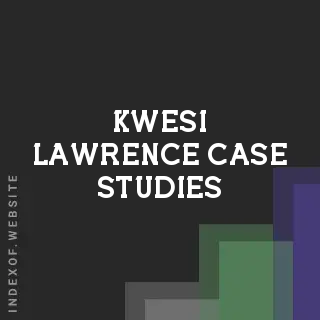 Kwesi Lawrence Case Studies | Indexof