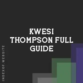 Kwesi Thompson Full Guide | Indexof