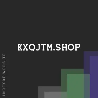 kxqjtm.shop by Isha Whiteman site -  Indexof