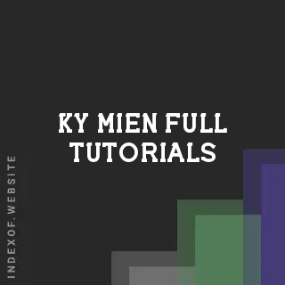 Ky Mien Full Tutorials | Indexof