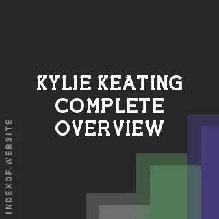Kylie Keating Complete Overview | Indexof