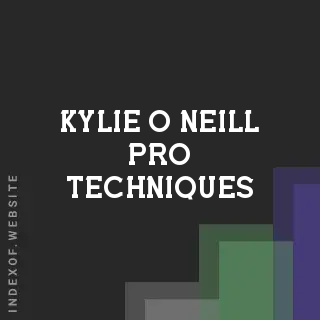 Kylie O Neill Pro Techniques | Indexof