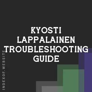 Kyosti Lappalainen Troubleshooting Guide | Indexof