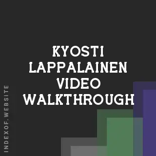 Kyosti Lappalainen Video Walkthrough | Indexof