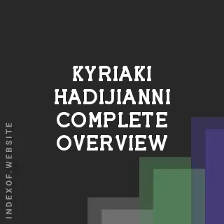 Kyriaki Hadijianni Complete Overview | Indexof