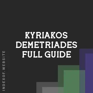 Kyriakos Demetriades Full Guide | Indexof