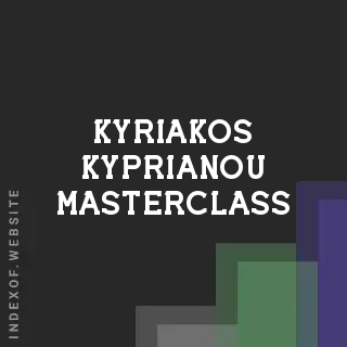 Kyriakos Kyprianou Masterclass | Indexof