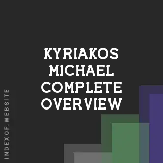 Kyriakos Michael Complete Overview | Indexof