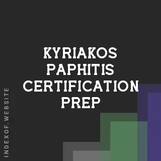 Kyriakos Paphitis Certification Prep | Indexof